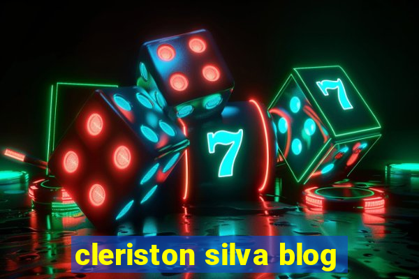 cleriston silva blog